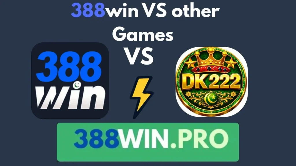 388Win Game vs Other Pakistani Betting Games